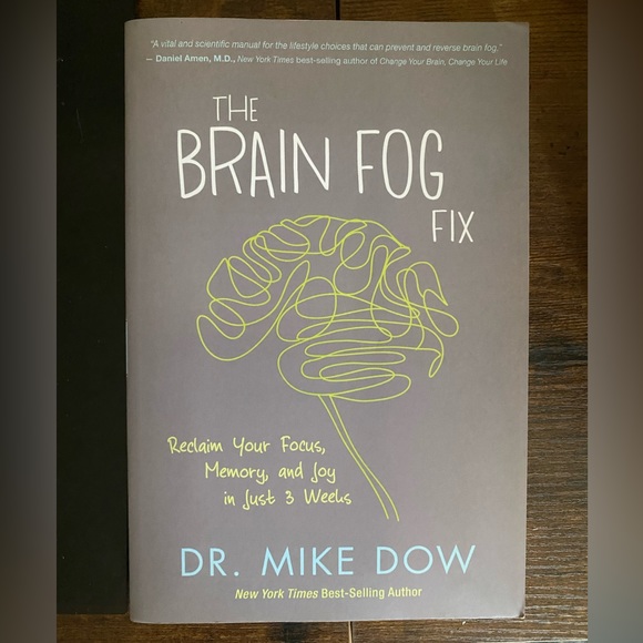 The Brain Fog Fix: Reclaim Your Focus, Memory, and Joy in Just 3 Weeks - Picture 1 of 3